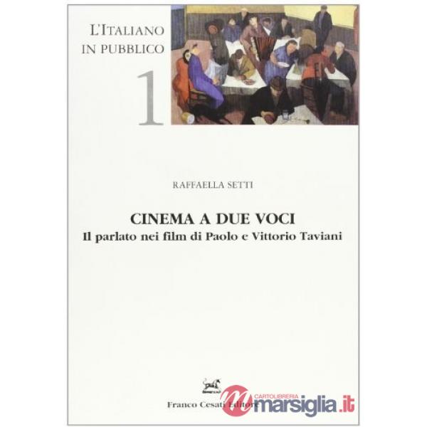 Cinema a due voci. Il parlato nei film di Paolo e Vittorio Taviani
