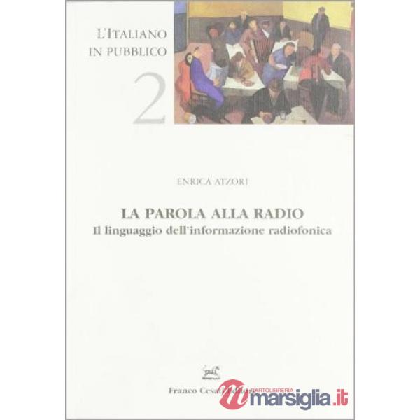 Parola alla radio. Il linguaggio dell'informazione radiofonica (La)