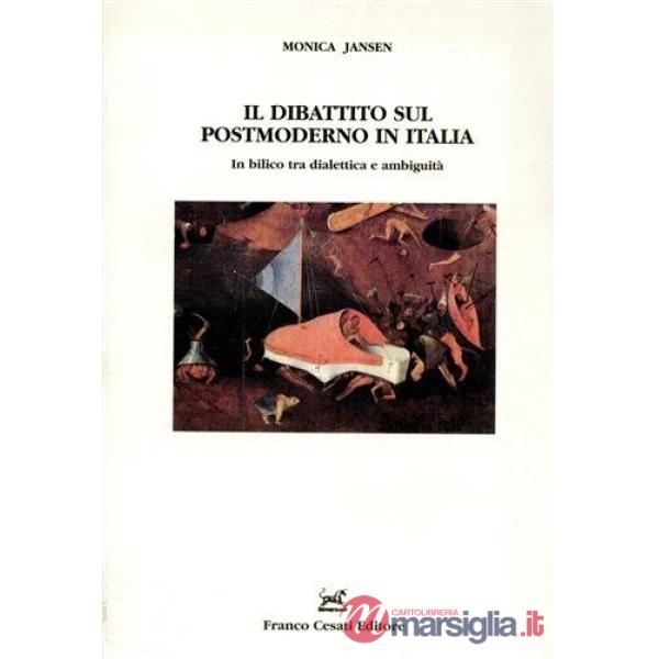 Dibattito sul postmoderno in Italia. In bilico tra dialettica e ambiguità (Il)