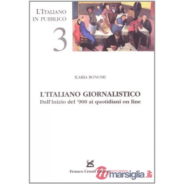 Italiano giornalistico. Dall'inizio del '900 ai quotidiani on line (L')