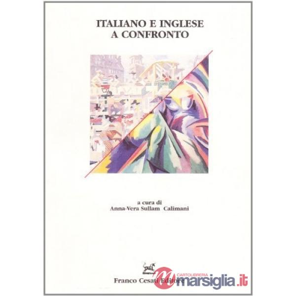 Italiano e inglese a confronto. Atti del Convegno «Italiano e inglese a confronto: problemi di interferenza linguistica» (Venezi