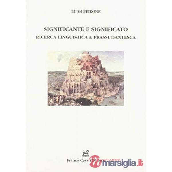 Significante e significato. Ricerca linguistica e prassi dantesca