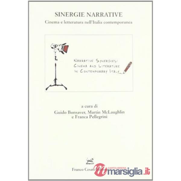Sinergie narrative. Cinema e letteratura nell'Italia contemporanea