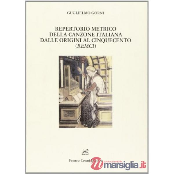 Repertorio metrico della canzone italiana dalle origini al Cinquecento(REMCI)