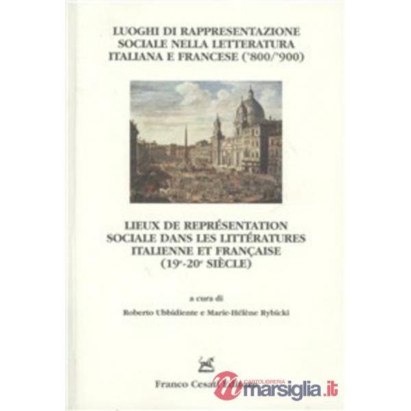 Luoghi di rappresentazione sociale nella letteratura italiana e francese ('800-'