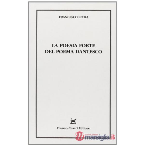 Poesia forte del poema dantesco (La)