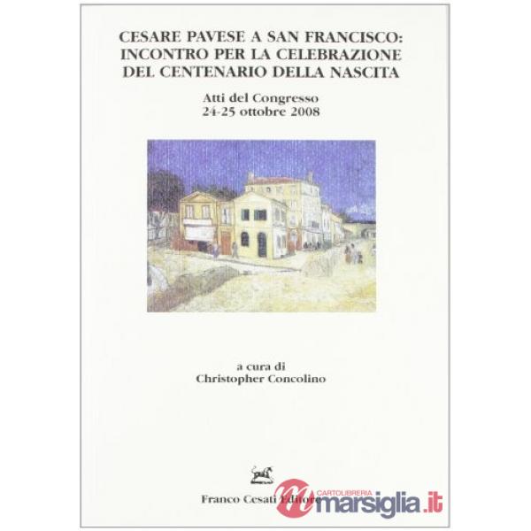 Cesare Pavese a San Francisco. Incontro per la celebrazione del centenario della
