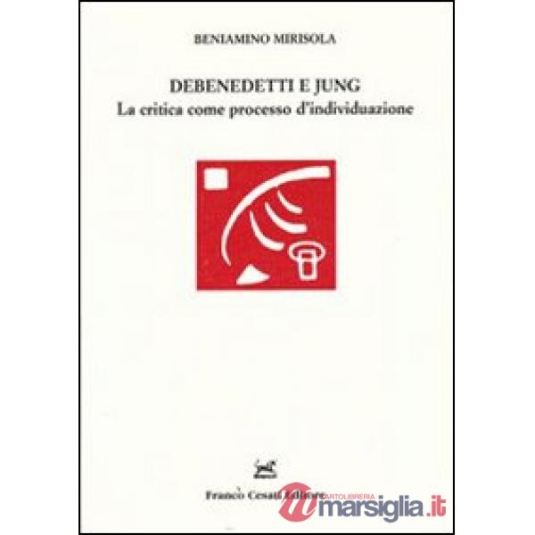 Debenedetti e Jung. La critica come processo d'individuazione