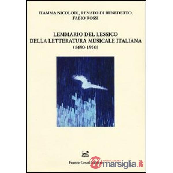 Lemmario del lessico della letteratura musicale italiana (1490-1950). Con CD-ROM