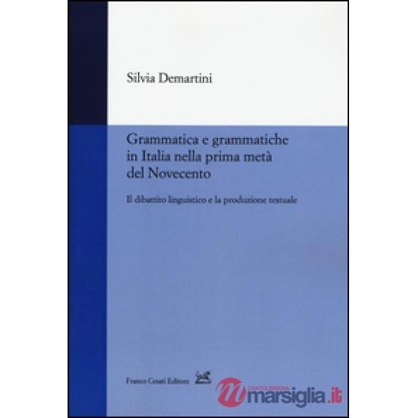 Grammatica e grammatiche in Italia nella prima metà del Novecento. Il dibattito 