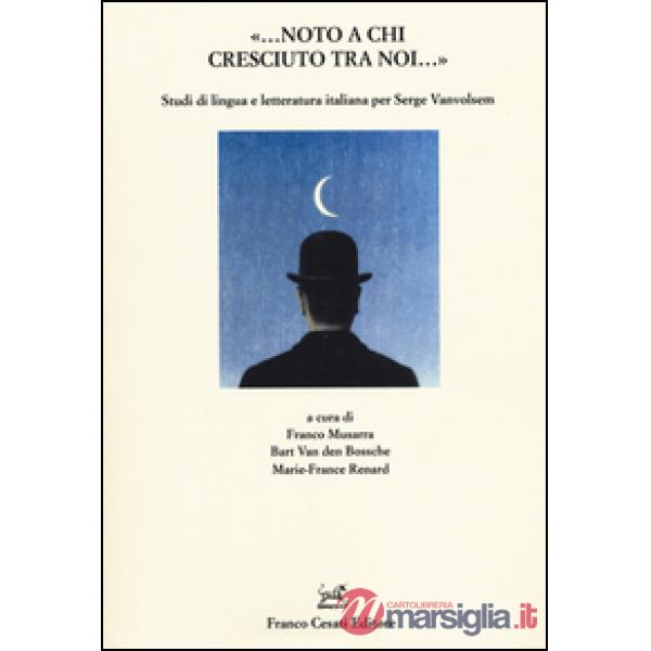 «Noto a chi cresciuto tra noi». Studi di lingua e letteratura italiana per Serge Vanvolsem