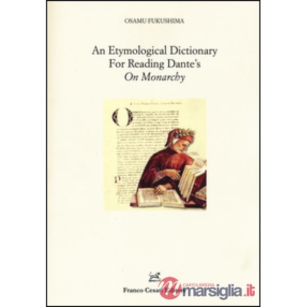 Etymological dictionary for reading Dante's «On Monarchy» (An)