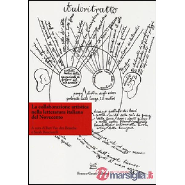 Collaborazione artistica nella letteratura italiana del Novecento (La)