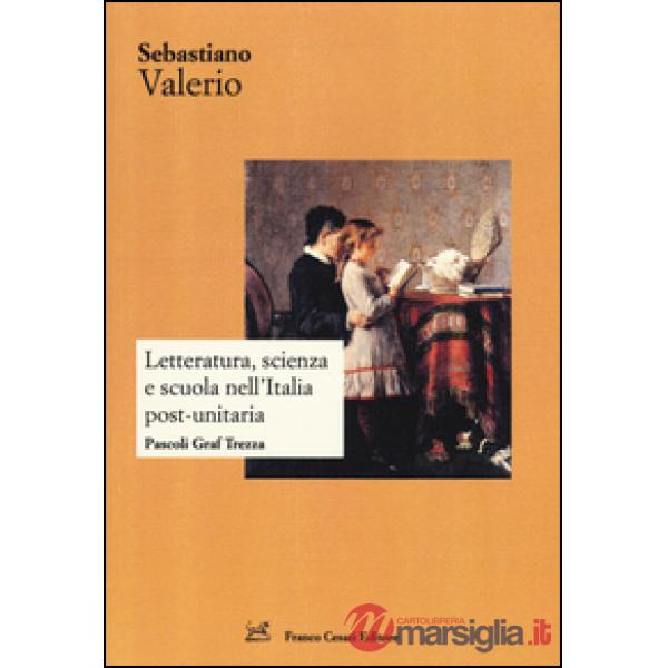 Letteratura, scienza e scuola nell'Italia post-unitaria. Pacoli Graf Trezza