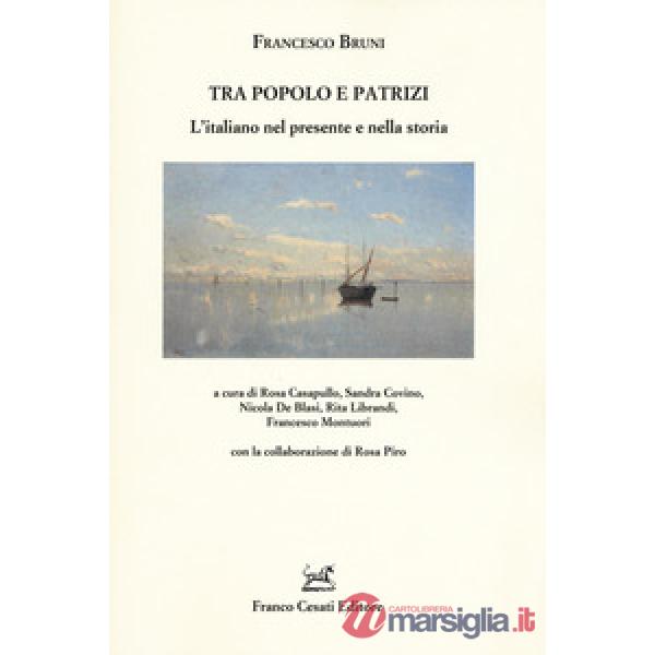 Tra popolo e patrizi. L'italiano nel presente e nella storia
