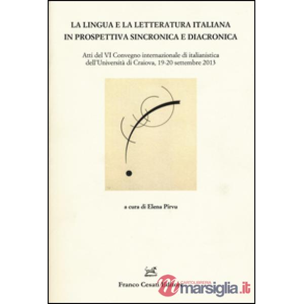 Lingua e la letteratura italiana in prospettiva sincronica e diacronica. Atti de