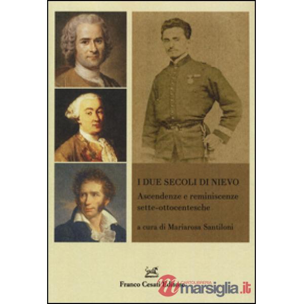 Due secoli di Nievo. Ascendenze e reminiscenze sette-ottocentesche (I)