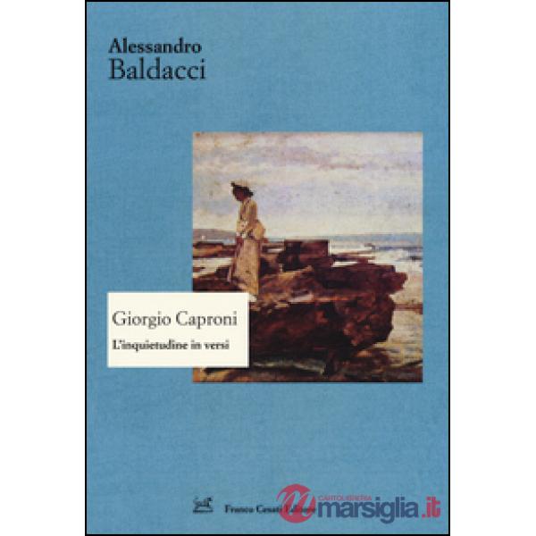Giorgio Caproni. L'inquietudine in versi