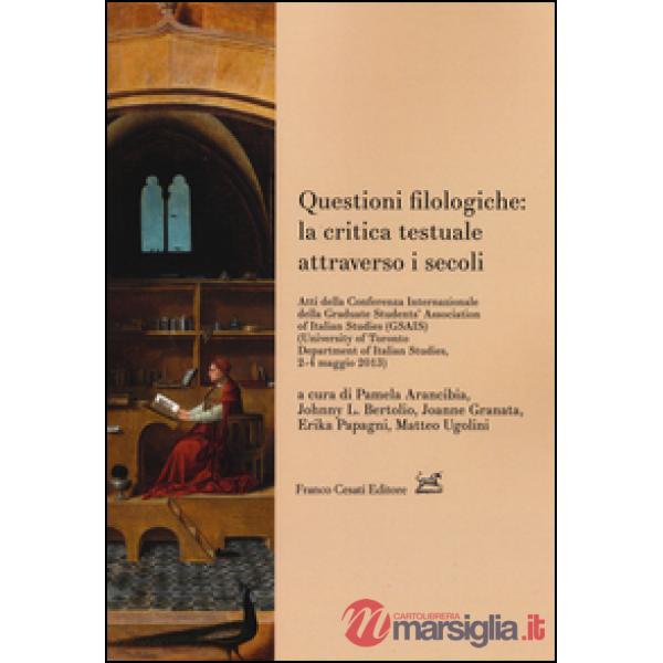 Questioni filologiche: la critica testuale attraverso i secoli