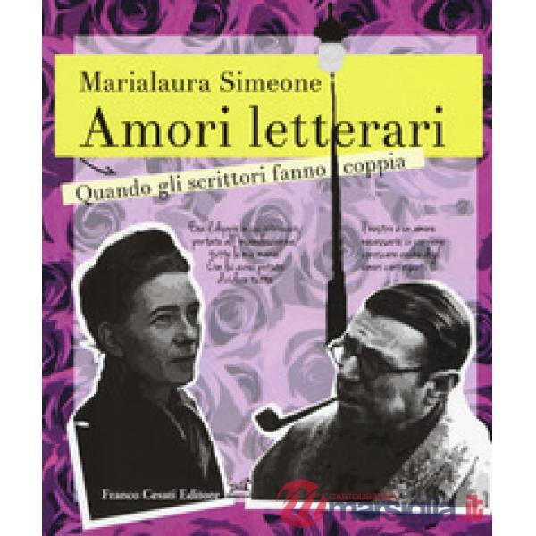 Amori letterari. Quando gli scrittori fanno coppia