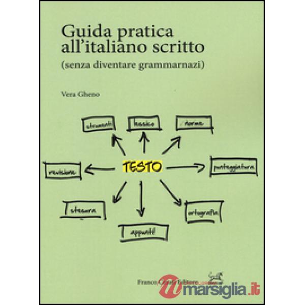 Guida pratica all'italiano scritto (senza diventare grammarnazi)