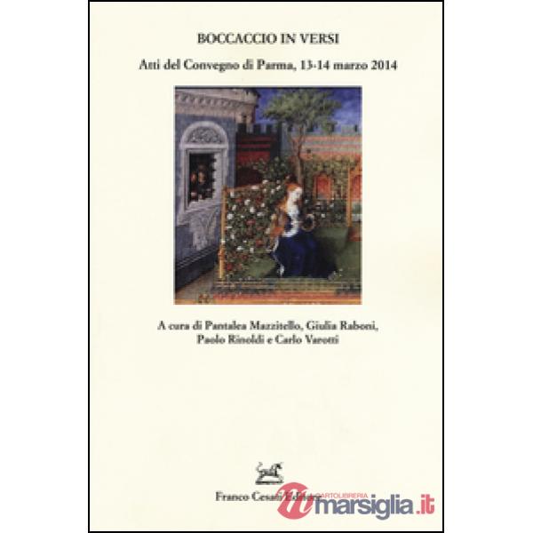 Boccaccio in versi. Atti del Convegno (Parma, 13-14 marzo 2014)