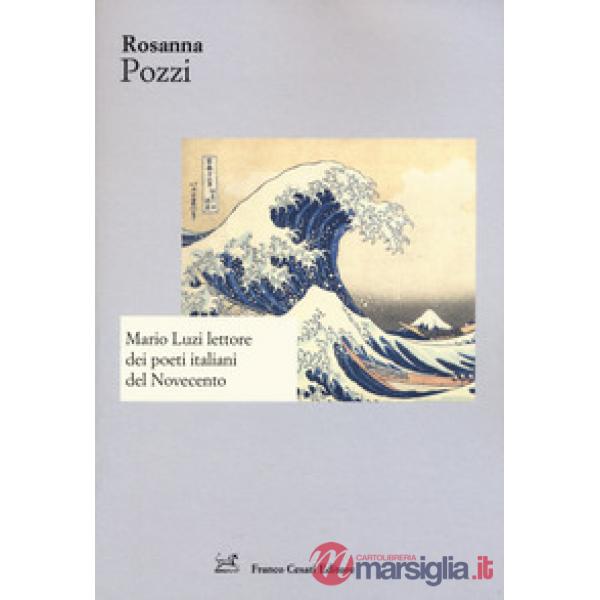 Mario Luzi lettore dei poeti italiani del Novecento