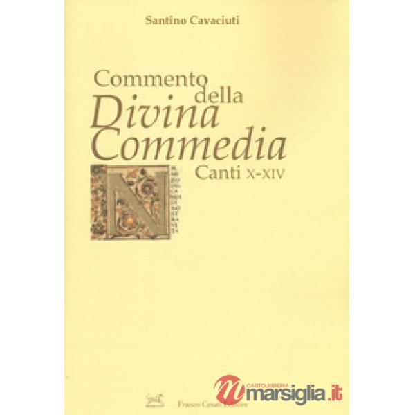 Commento della «Divina Commedia». Canti X-XIV