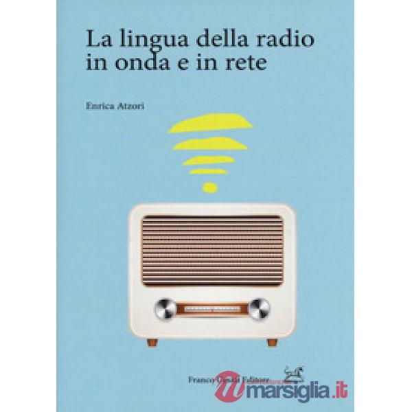 Lingua della radio in onda e in rete (La)