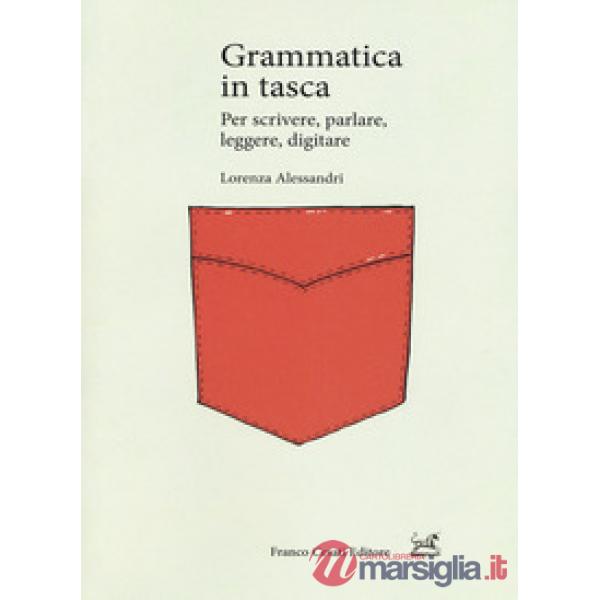 Grammatica in tasca. Per scrivere, parlare, leggere, digitare