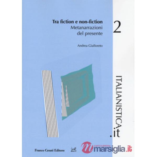 Tra fiction e non-fiction. Metanarrazioni del presente