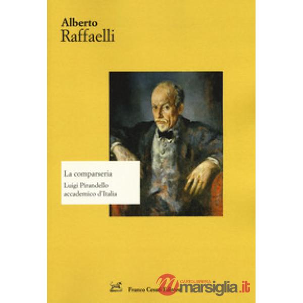 Comparseria. Luigi Pirandello accademico d'Italia (La)