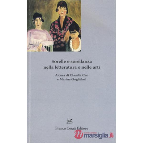 Sorelle e sorellanza nella letteratura e nelle arti