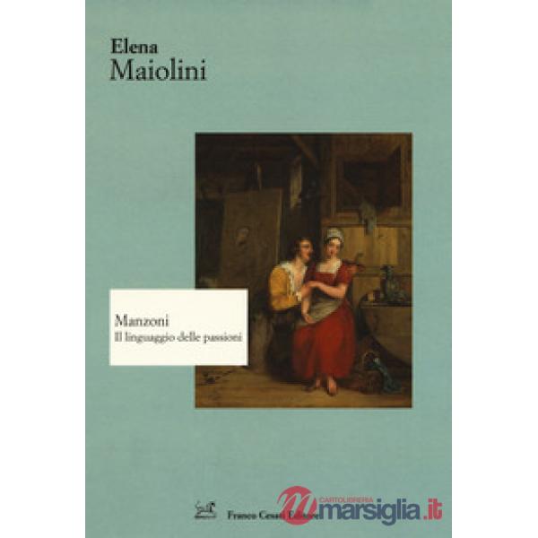 Manzoni. Il linguaggio delle passioni