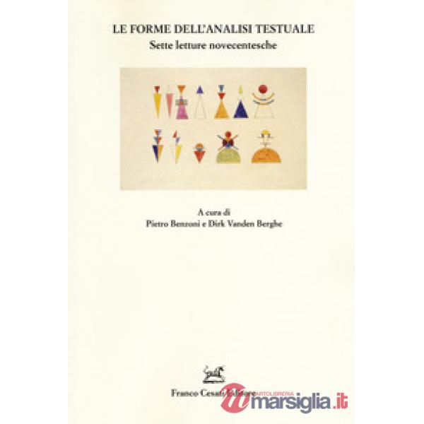 Forme dell'analisi testuale. Sette letture novecentesche (Le)