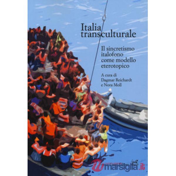 Italia transculturale. Il sincretismo italofono come modello eterotopico