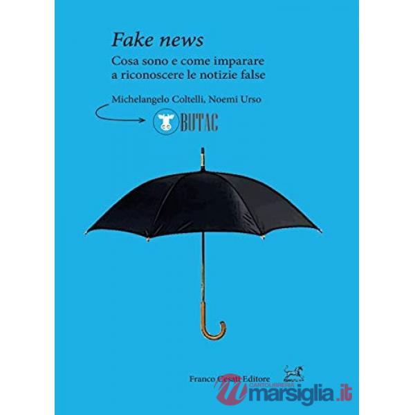 Fake news. Cosa sono e come imparare a riconoscere le false notizie