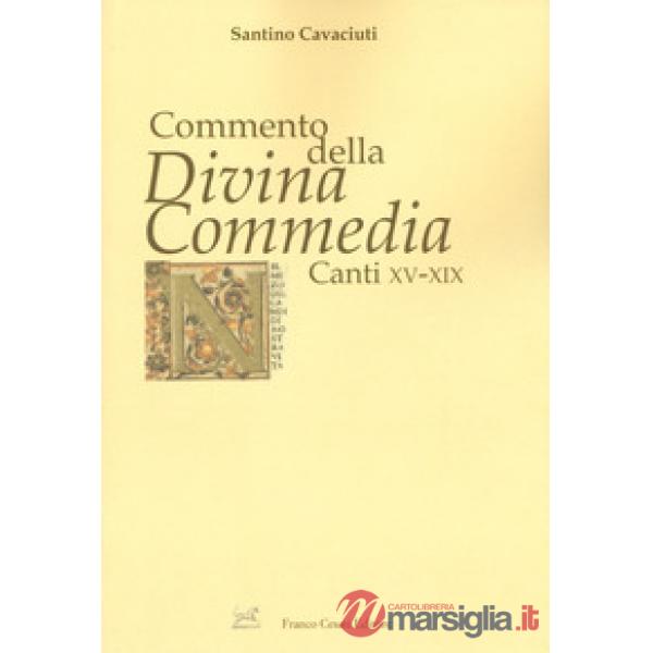 Commento della «Divina Commedia». Canti XV-XIX