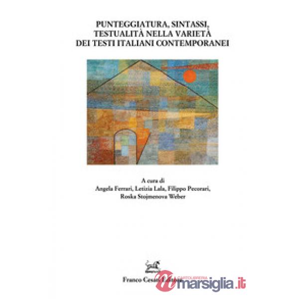 Punteggiatura, sintassi, testualità nella varietà dei testi italiani contemporanei