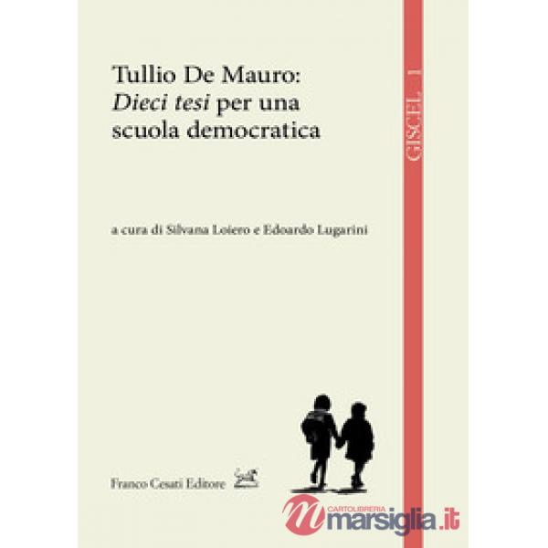 Tullio de Mauro: «Dieci tesi» per una scuola democratica