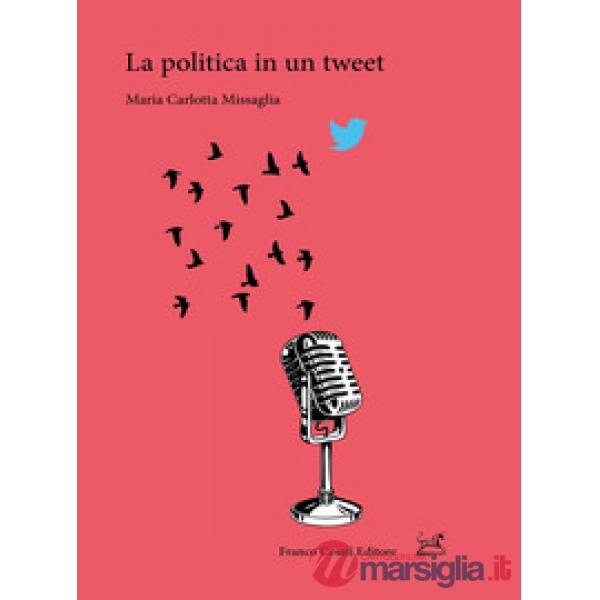 Politica in un tweet (La)