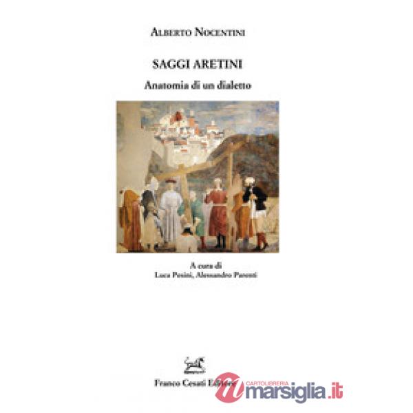 Saggi aretini. Anatomia di un dialetto