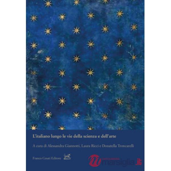 Italiano lungo le vie della scienza e dell'arte (L')