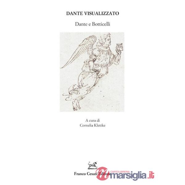 Dante visualizzato. Dante e Botticelli