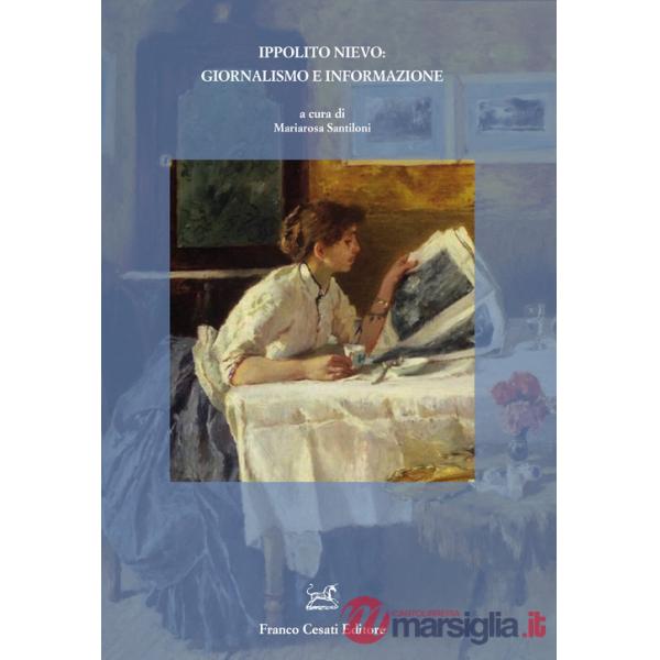 Ippolito Nievo: giornalismo e informazione