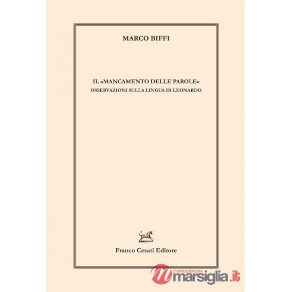 «mancamento delle parole». Osservazioni sulla lingua di Leonardo (Il)