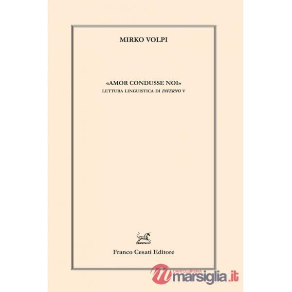 «Amor condusse noi». Lettura linguistica di Inferno V