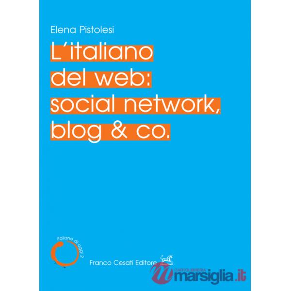 Italiano del web: social network, blog & co. (L')