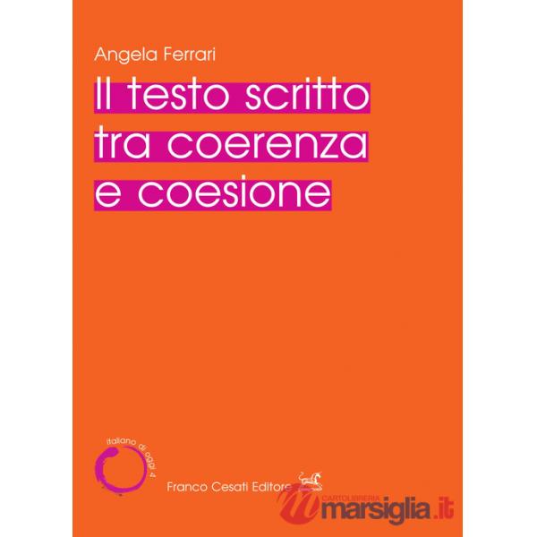 Testo scritto tra coerenza e coesione (Il)