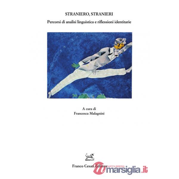 Straniero, stranieri. Percorsi di analisi linguistica e riflessioni identitarie
